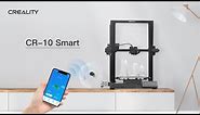 Product Introduction | Meet Creality CR-10 Smart 3D Printer in 2021