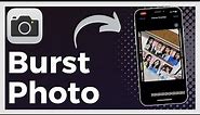 How To Take Burst Photos On iPhone (Step By Step)