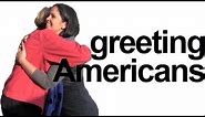 How to say HELLO! How are you? Greet Americans! English Pronunciation
