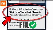HOW TO FIX Xiaomi SIM Activation Service Problem Solved | "Find device" Activating SIM card 2