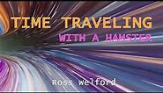 Time Traveling With a Hamster By: Ross Welford Book Trailer