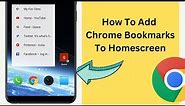 Add Chrome Webpages and Bookmarks on Android Home Screen