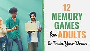 11 Memory Games for Adults to Train Your Brain [2024 Update]