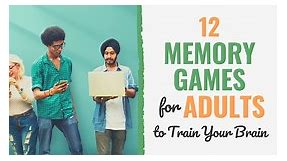 11 Memory Games for Adults to Train Your Brain [2024 Update]