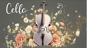 The Most Famous Cello Classical Works - Classical Music, Classical Cello Music