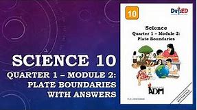 Science 10, Quarter 1 Module 2 Plate Boundaries with Answers