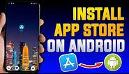 App Store on iOS Setup - Installing App Store on Android 2023 (Easy Guide)