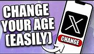 How To Change Age On X (Twitter) - 2024