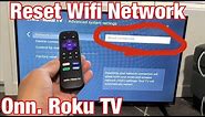 Onn. Roku TV: How to Reset WiFi Internet Network (Disconnect, Sign Out, Log Off)