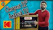Kodak 32" Smart TV Unboxing and First Impression 📺📺