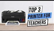 ✅Best Printer for Teachers In 2023 | Top 3 Printer Review