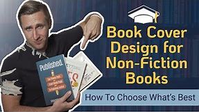 Book Cover Design: How to Create & Choose the Best Cover for a Nonfiction Book