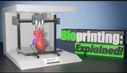 What 3D Bioprinting Is and How It Works