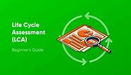 Life Cycle Assessment (LCA) - Complete Beginner's Guide