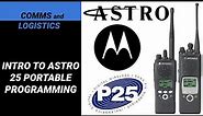 INTRO TO PROGRAMMING MOTOROLA ASTRO 25 XTS 5000 AND 2500 RADIOS