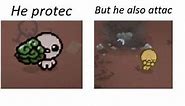 He Protec but He Also Attac