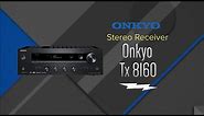 Onkyo Black 2 Channel Network Stereo Receiver TX-8160 - Overview