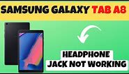 Samsung Galaxy Tab A8 headphone jack not working || Earphone connection issue