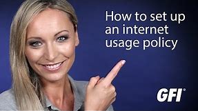 How to set up an Internet usage policy