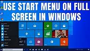 How to Use Start Menu on Full Screen in Windows 10