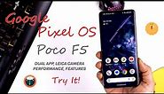 Google Pixel OS Android 14 for Poco F5 Review, New Features added and better Performance 😀