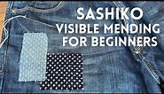 Simple and easy Sashiko visible mending for beginners - from tools and materials to stitching
