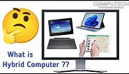 What is Hybrid Computer?, Types of Hybrid computer, Features of Hybrid computer, Computech, Computer