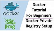 How to set up a Private Docker Registry using JFrog Artifactory | Docker Tutorial For Beginners