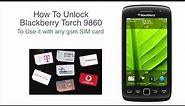 How To Unlock a Blackberry Torch 9860 - Learn How To Unlock a Blackberry Torch 9860 Here !
