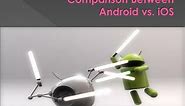 PPT - Comparison Between Android vs. iOS PowerPoint Presentation, free download - ID:7204564