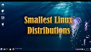 Smallest Linux Distributions