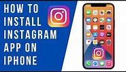 How to Install Instagram App on iPhone