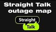 Is Straight Talk down, Straight Talk outage map