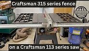 Craftsman 113 Series Tablesaw Fence Replacement & Restoration with 315 Series Upgrade
