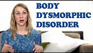 What is Body Dysmorphic Disorder? | Kati Morton