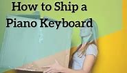 How to Ship a Digital Piano | Keyboard Shipping Box | Piano Keyboard Reviews