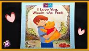 DISNEY WINNIE THE POOH "I Love You, Winnie the Pooh" Read Aloud - Storybook for kids & children
