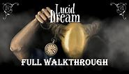 Lucid Dream - Full walkthrough