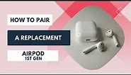 How to Pair a Replacement AirPod (1st Gen)