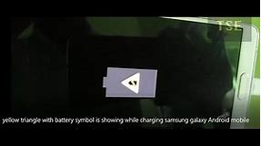 yellow triangle with battery symbol is showing while charging samsung galaxy Android mobile
