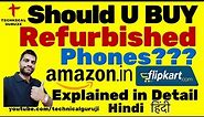[Hindi] Should you buy a Refurbished Phone? | Explained in Detail