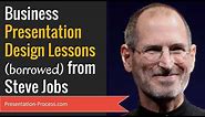 5 Business Presentation Design Lessons from Steve Jobs (Presentation Skills)
