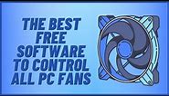The Best Free Software to Control All PC Fans