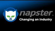 Napster - Changing an Industry