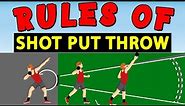 Rules of Shot Put Throw : Rules and Regulations of Shot Put Throw for Beginners