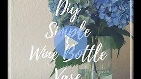 Simple Wine Bottle Vase Upcycle - Cutting Wine Bottles