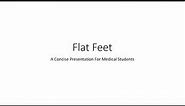 Flat Feet / Pes Planus - Orthopedics for Medical Students