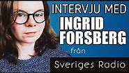 Radio på lätt svenska - Intervju med Ingrid Forsberg från Sveriges Radio - LIVE