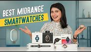 My Picks for the Best Mid-range Smartwatches!