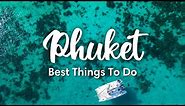 PHUKET, THAILAND (2023) | 10 BEST Things To Do In & Around Phuket
